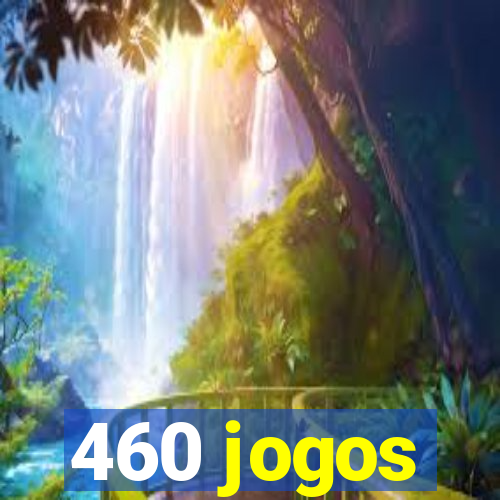 460 jogos